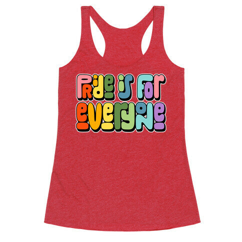 Pride Is For Everyone Racerback Tank
